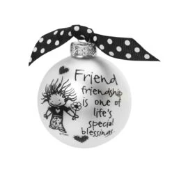 "Friendship Is One Of Life's Blessings" Marci Glass Christmas Ball Ornament 2.75" (70mm)